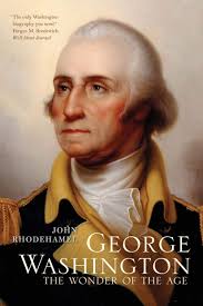 First in war, first in peace, and first in the hearts of his fellow. Rhodehamel J George Washington The Wonder Of The Age Amazon De Rhodehamel John Fremdsprachige Bucher