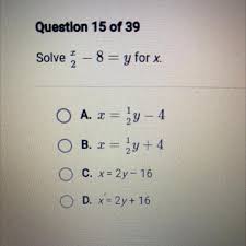 solve x 2 8 y for x a x 1 2y 4