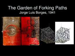 the garden of forking paths jorge luis