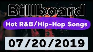 Billboard Top 50 Hot R B Hip Hop Rap Songs July 20 2019
