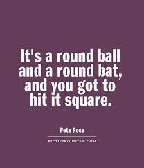 Pete Rose Quotes &amp; Sayings (18 Quotations) via Relatably.com