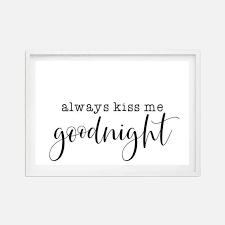 Always Kiss Me Goodnight Wall Art