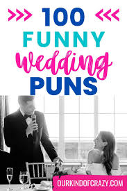 100 funny wedding puns and captions