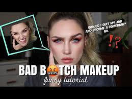 bad b tch makeup tutorial funny af