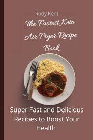 the fastest keto air fryer recipe book