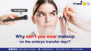 wear makeup on the embryo transfer day