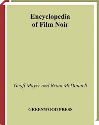 encyclopedia of film noir