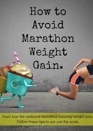 avoid marathon training weight gain