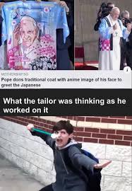 Pope francis isn't afraid to try out new styles. Imagine A Full Blown Pope Francis Anime 9gag
