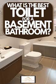 Best Toilet For A Basement Bathroom