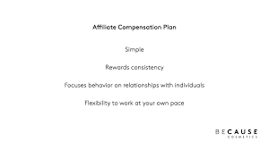 compensation plan because cosmetics