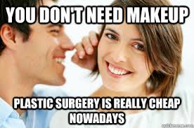 you don t need makeup plastic surgery