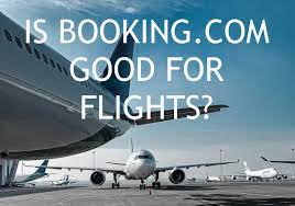 is booking com good for flights