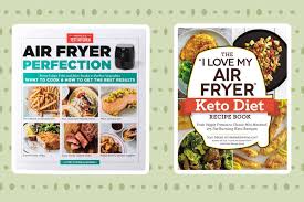 the 10 best air fryer cookbooks of 2023