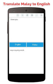 So, it is quite common that not being. Malay English Translator Apk Top Translator App Download For Android Download Malay English Translator Apk Latest Version Apkfab Com