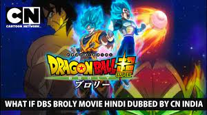 what if dbs broly hindi dubbed by