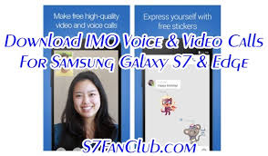 Message and video chat with your friends and family for free, no matter what device they are on!with imo beta, users can preview and try new and . Download Imo Voice Video Calls For Galaxy S7 Edge Samsung Fan Club