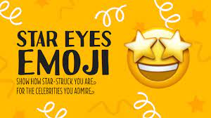 star eyes emoji show how star struck