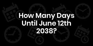 Find out information about june 12. How Many Days Until June 12 2038 Datedatego