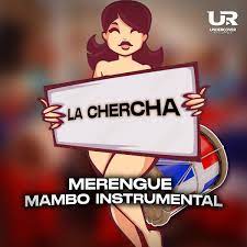 La Chercha (Merengue Mambo Instrumental) - Single by Undercover Recordz on  Apple Music