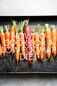 How To Cook For A Low Fodmap Diet Feed Me Phoebe