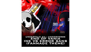 This is my favorite ship from the different undertale aus, well, besides many others, but this is just a practice one, involving error sans and ink sans fighting. Undertale Au Underverse End Of Vania Ink Vs Error Sans Fanmade Theme By Frostfm On Amazon Music Amazon Com