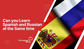 mastering spanish and russian together