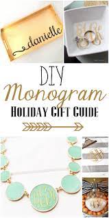 diy monogram gifts guide she s kinda