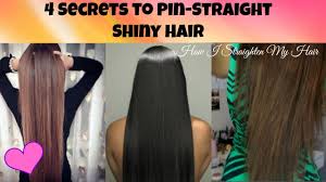 secrets to pin straight shiny hair