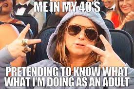 55 Adulting Memes - Hilarious Truths About Being A Grown Up
