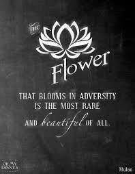 #mulan #disney #quote #blossom #adversity. Blooming In Adversity Tempest S Tangents