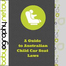 Australian Child Car Seat Laws