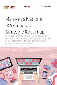 Malaysia National E Commerce Strategic Roadmap