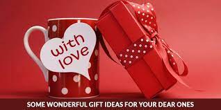 wonderful gift ideas for your dear ones