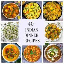 indian dinner recipes easy dinner