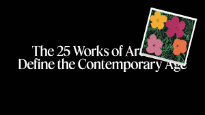 art that define the contemporary age