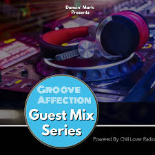 Groove Affection Guest Mix Series