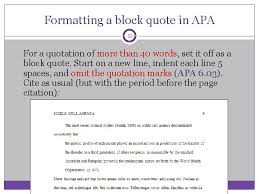 Because block quotation formatting is difficult for us to replicate in the owl's content management system, we have simply provided a screenshot of a generic example below. Apa Style Some Basic Elements 2010 Texas Christian