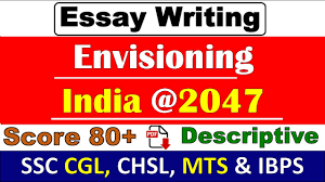 essay on envisioning india 2047
