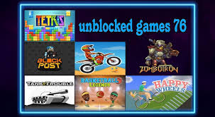 newest collection of unblocked games 76
