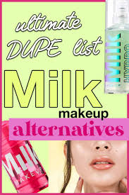 milk makeup alternatives