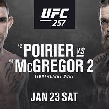 List of announced fights till now. Latest Ufc 257 Fight Card Ppv Lineup For Poirier Vs Mcgregor 2 On Jan 23 At Fight Island In Abu Dhabi Mmamania Com