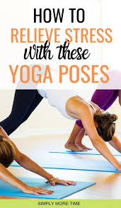 Check spelling or type a new query. Yoga For Stress Relief 10 Easy Poses Anyone Can Do Simply More Time