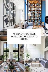 45 beautiful tall wall decor ideas to