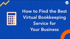 How to Find the Best Virtual Bookkeeping Service for Your Business ...