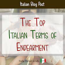 the top italian terms of endearment