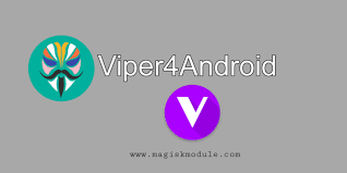 viper4android magisk module you should