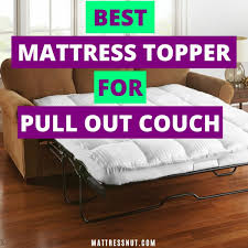 best mattress topper for pull out couch