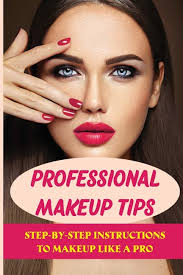 professional makeup tips step by step