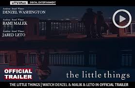 'the little things' costume designer worked with stars denzel washington and jared leto on characters' british actor tamara lawrance got on the phone from a movie shoot in poland to discuss the in 2020 founding partner laurence rosen was named by law360 as a titan of plaintiffs' bar. The Little Things Official Trailer Thriller With Denzel Washington Jared Leto And Rami Malek Watch Now Utv4fun